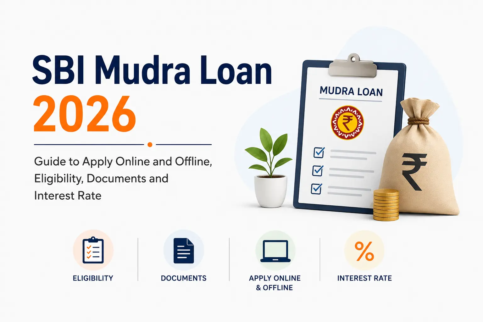 SBI Mudra Loan 2026 — Guide to Apply Online and Offline, Eligibility, Documents and Interest Rate