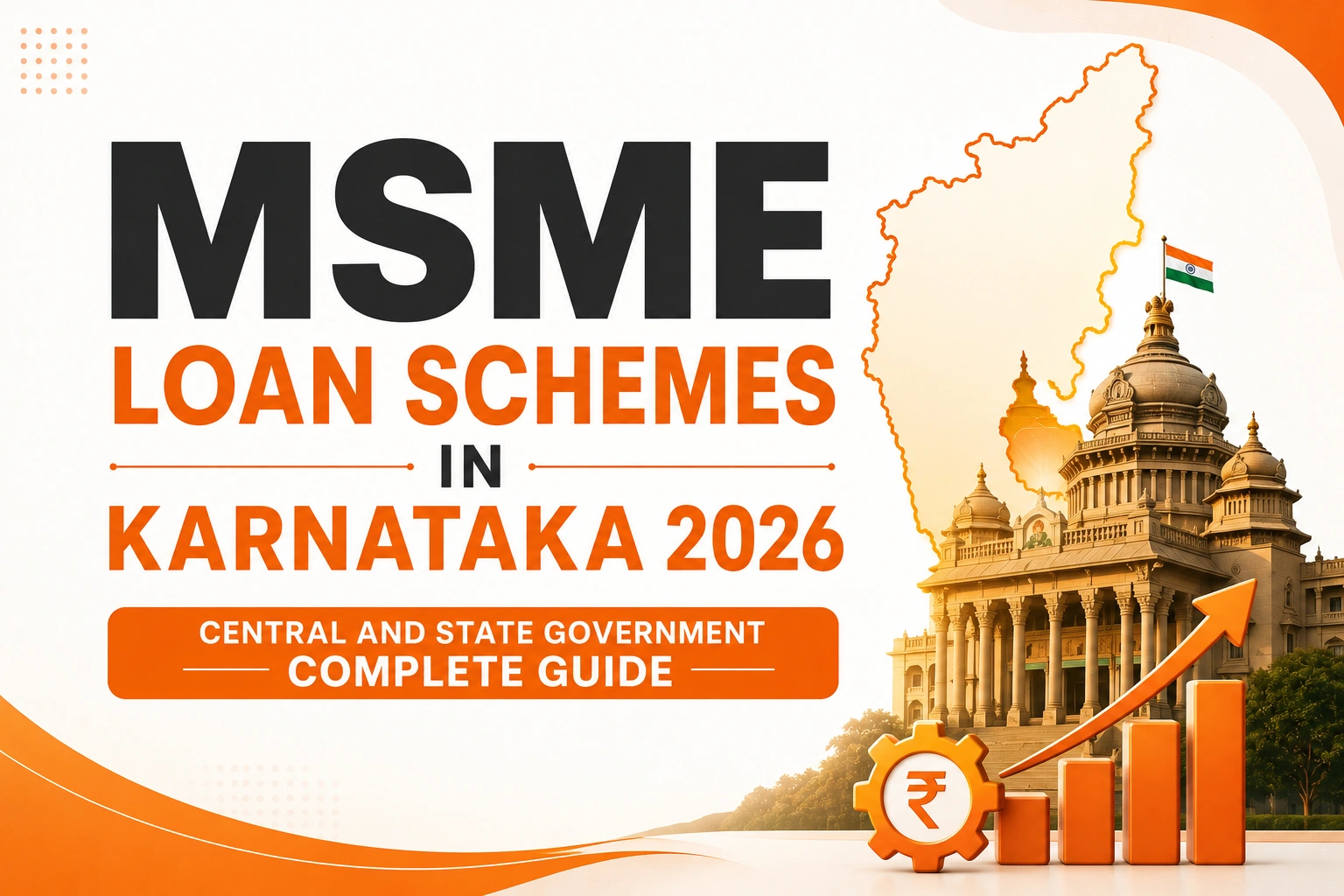 MSME Loan Schemes in Karnataka 2026 — Central and State Government Complete Guide